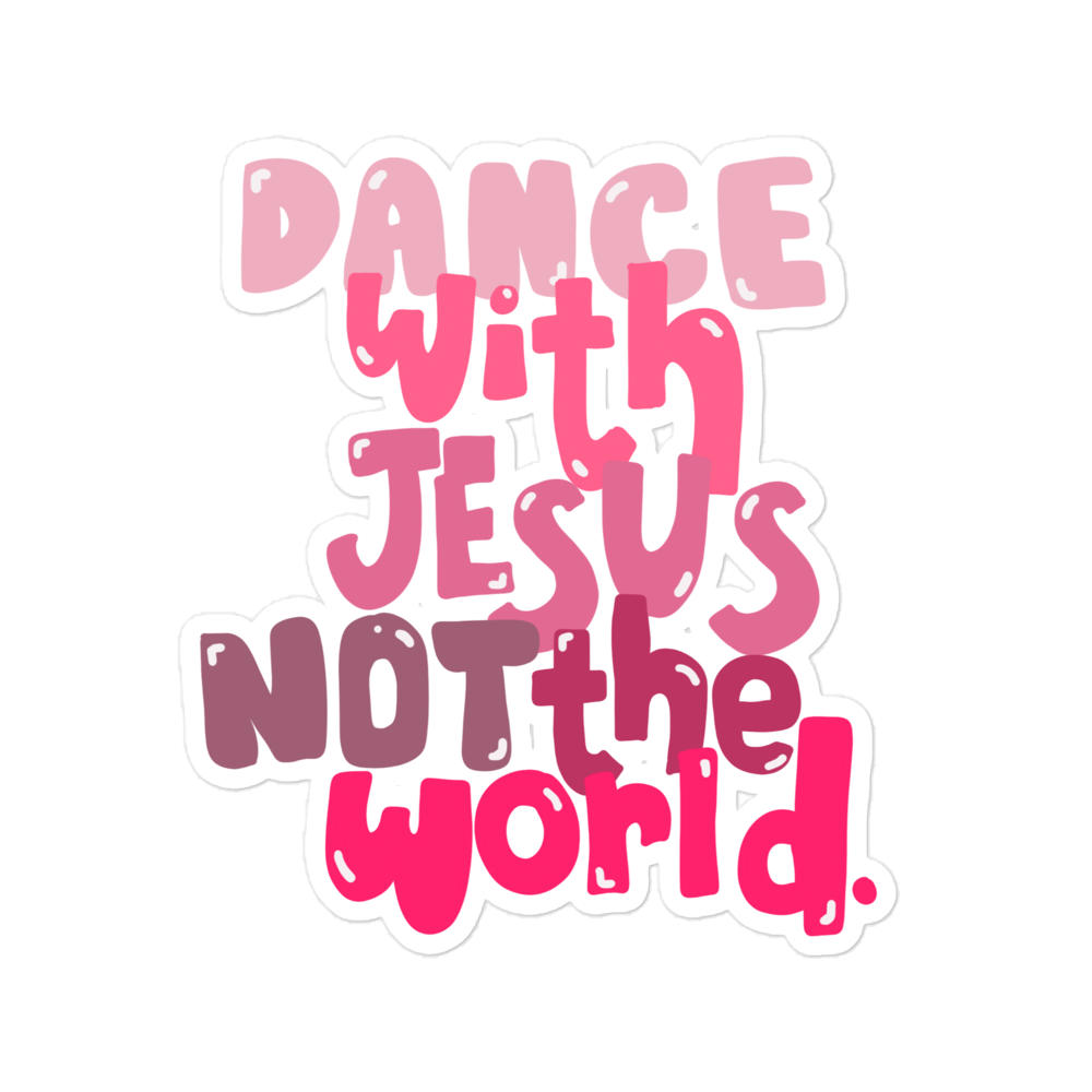 Dance With Jesus Sticker